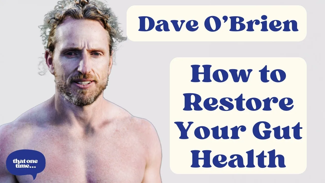 Leading Expert on Gut Health & Wellbeing Deep Dives Into Healing the Gut - Dave O’Brien artwork